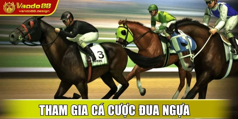 Tham gia cá cược đua ngựa